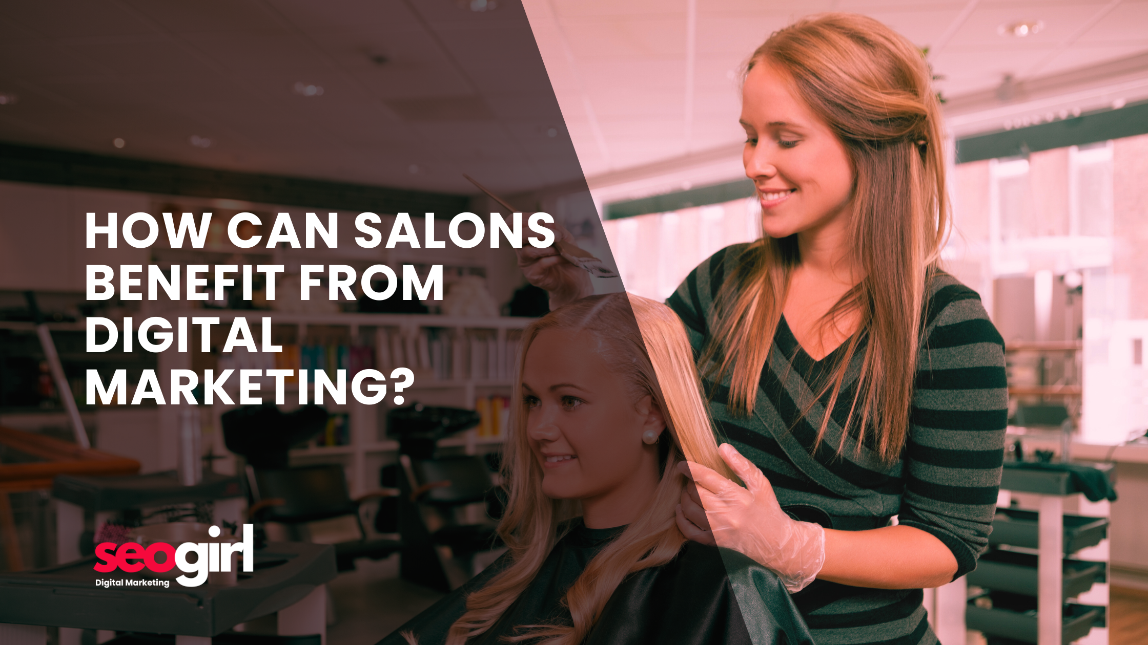 How Can Salons Benefit From Digital Marketing